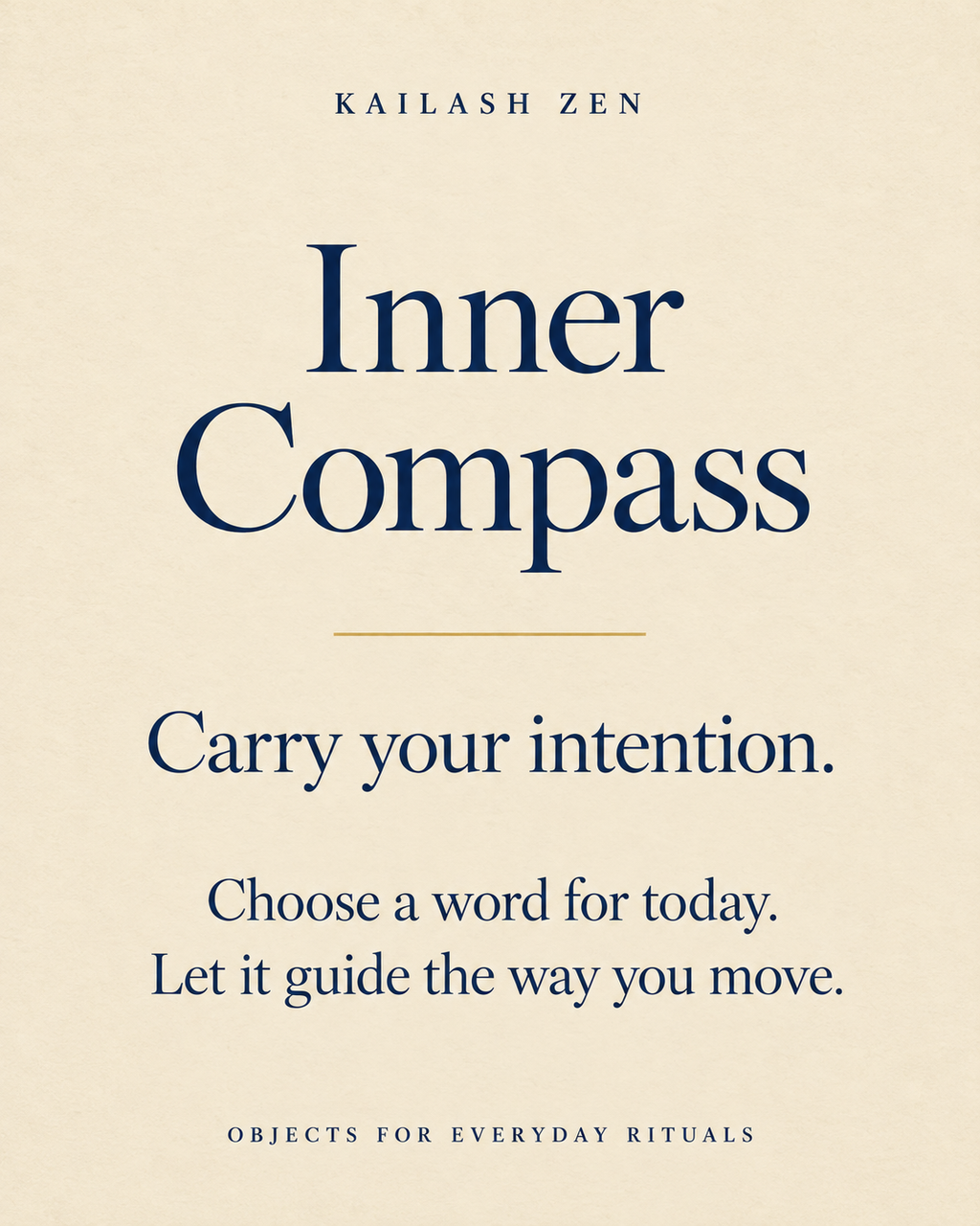 Kailash Zen Inner Compass story card: Carry your intention. Choose a word for today. Let it guide the way you move.