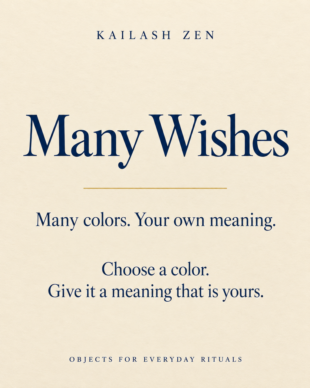 Kailash Zen Many Wishes story card: Many colors. Your own meaning. Choose a color. Give it a meaning that is yours.